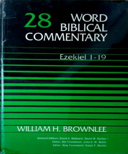 WORD BIBLICAL COMMENTARY: VOL.28 – EZEKIEL 1 – 19